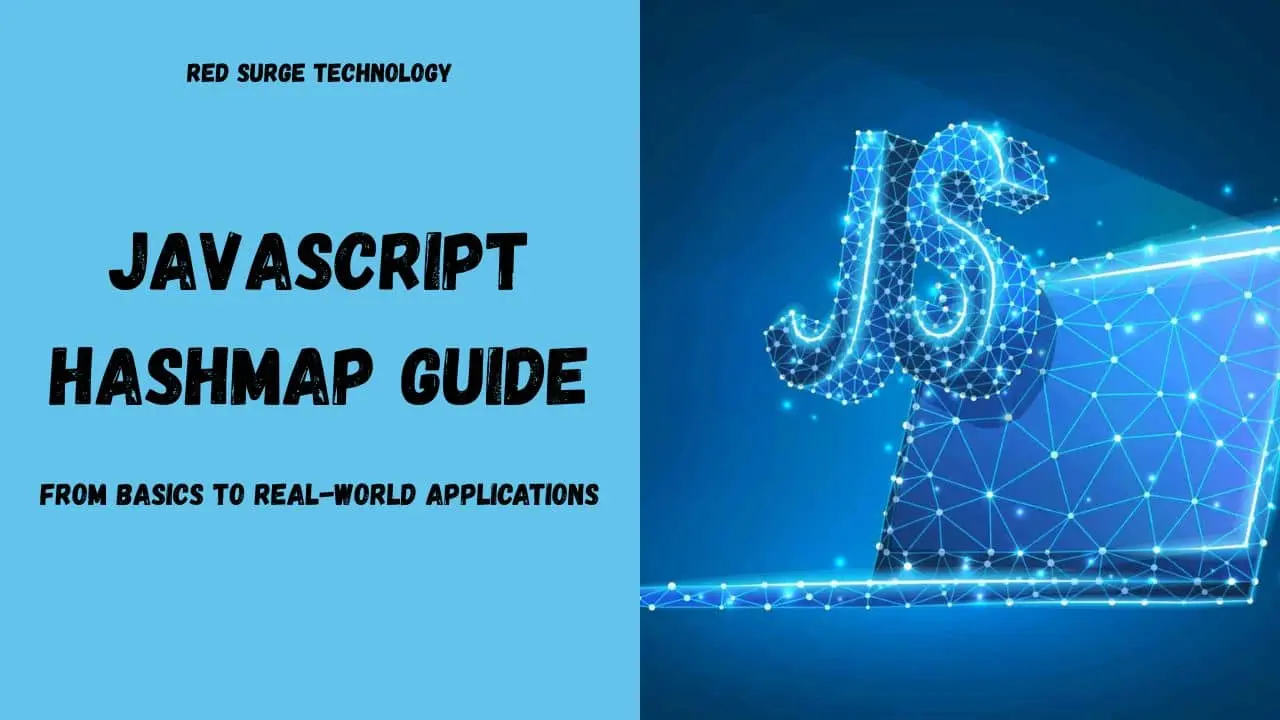 JavaScript HashMap Guide - From Basics to Real-World Applications - Red Surge Technology