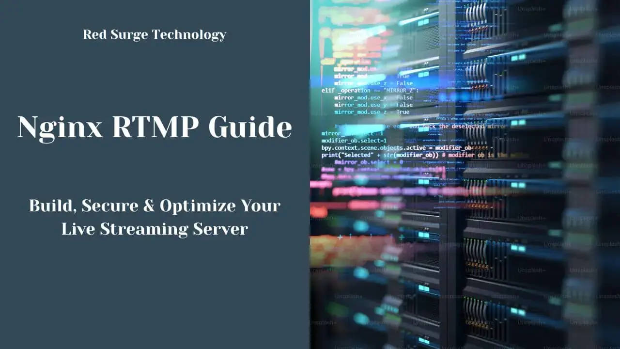 Nginx RTMP Guide - Build, Secure & Optimize Your Live Streaming Server - Red Surge Technology